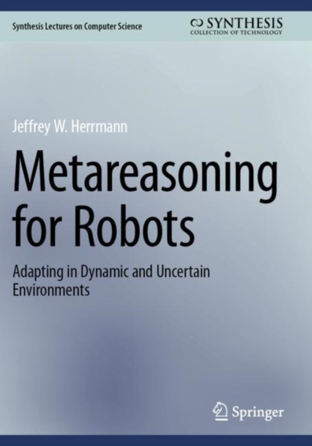 Metareasoning for Robots