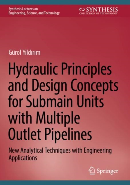 Hydraulic Principles and Design Concepts for Submain Units with Multiple Outlet Pipelines