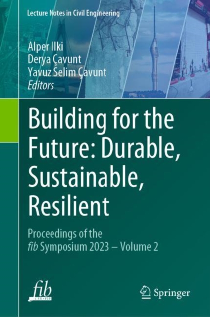 Building for the Future: Durable, Sustainable, Resilient