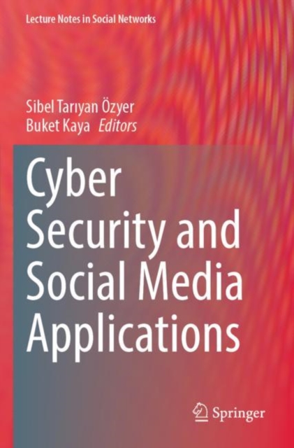 Cyber Security and Social Media Applications