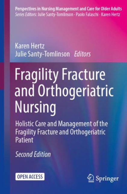 Fragility Fracture and Orthogeriatric Nursing