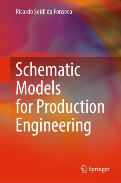 Schematic Models for Production Engineering