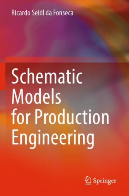 Schematic Models for Production Engineering