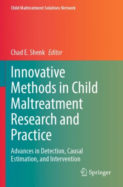 Innovative Methods in Child Maltreatment Research and Practice