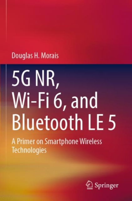 5G NR, Wi-Fi 6, and Bluetooth LE 5
