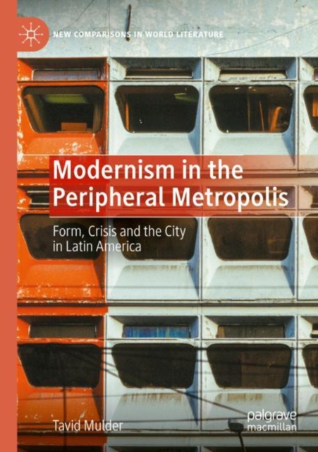 Modernism in the Peripheral Metropolis