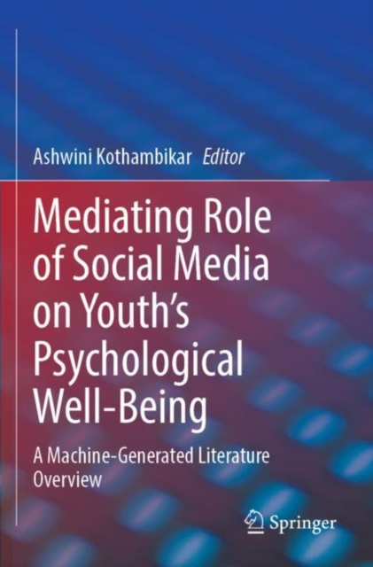 Mediating Role of Social Media on Youth’s Psychological Well-Being