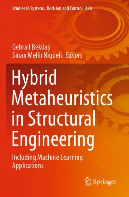 Hybrid Metaheuristics in Structural Engineering