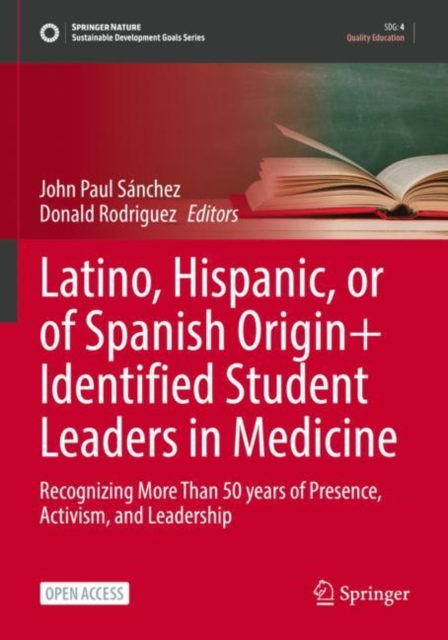 Latino, Hispanic, or of Spanish Origin+ Identified Student Leaders in Medicine