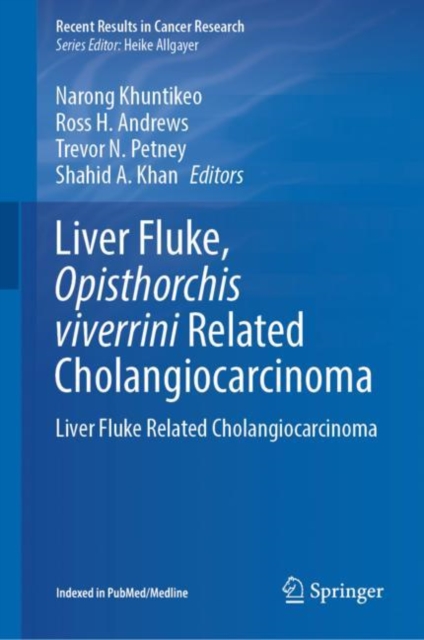 Liver Fluke, Opisthorchis viverrini Related Cholangiocarcinoma