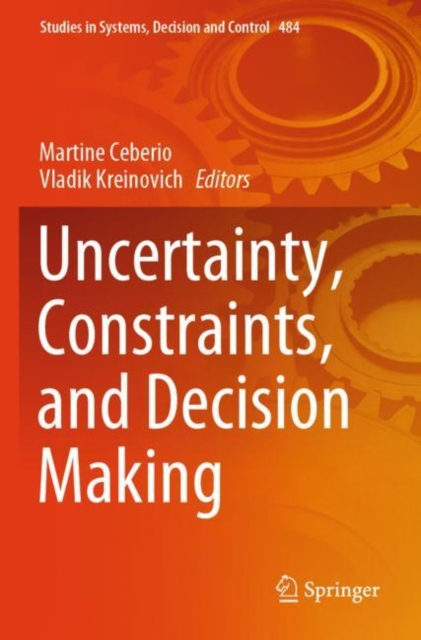 Uncertainty, Constraints, and Decision Making