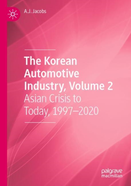 The Korean Automotive Industry, Volume 2