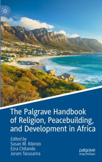 The Palgrave Handbook of Religion, Peacebuilding, and Development in Africa