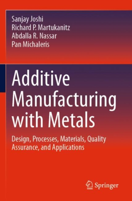 Additive Manufacturing with Metals