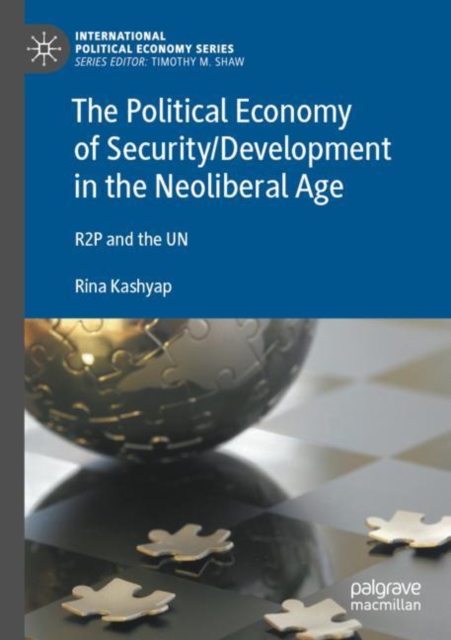 The Political Economy of Security/Development in the Neoliberal Age