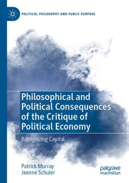 Philosophical and Political Consequences of the Critique of Political Economy