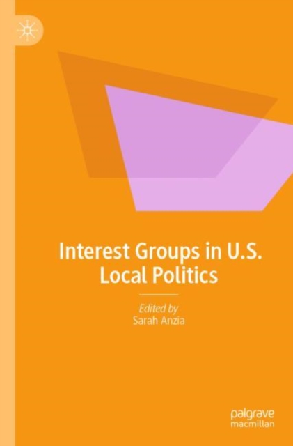 Interest Groups in U.S. Local Politics