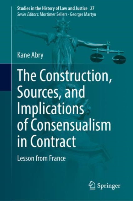 Construction, Sources, and Implications of Consensualism in Contract