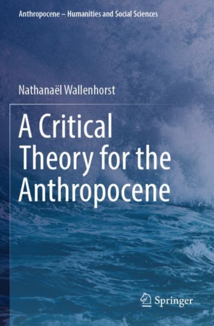 A Critical Theory for the Anthropocene