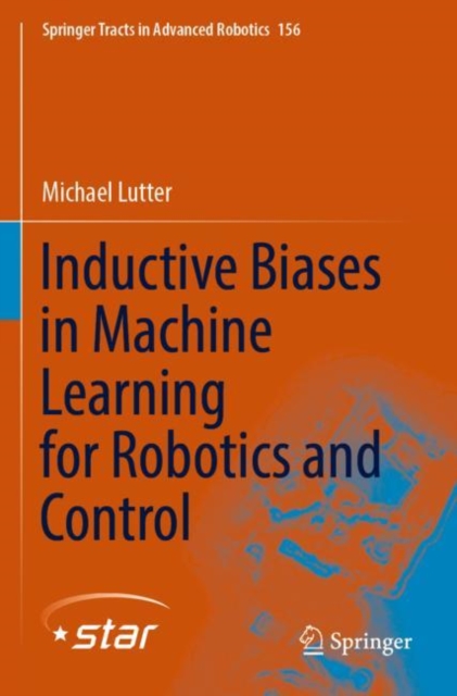 Inductive Biases in Machine Learning for Robotics and Control