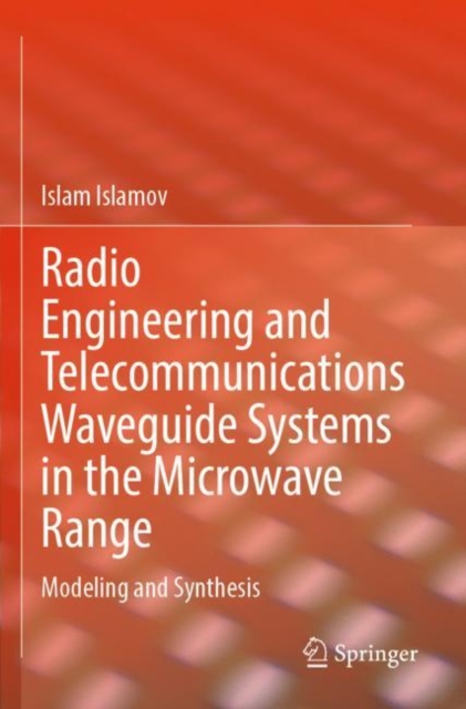 Radio Engineering and Telecommunications Waveguide Systems in the Microwave Range