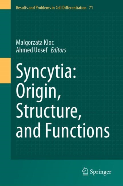 Syncytia: Origin, Structure, and Functions