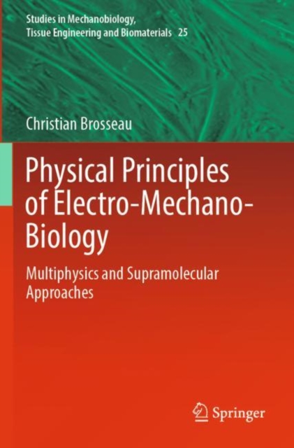 Physical Principles of Electro-Mechano-Biology