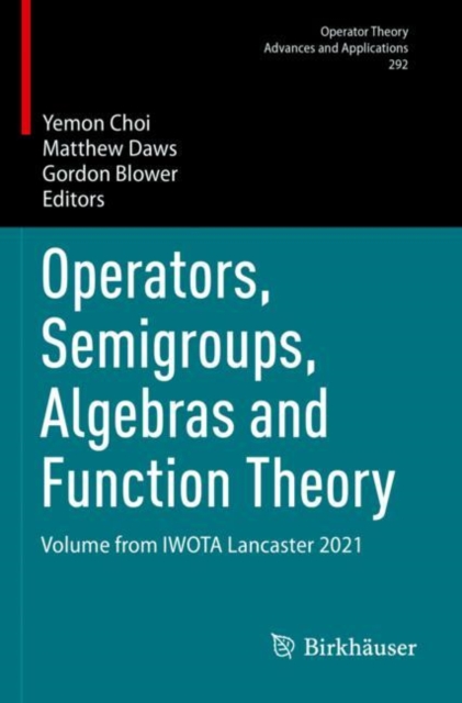 Operators, Semigroups, Algebras and Function Theory