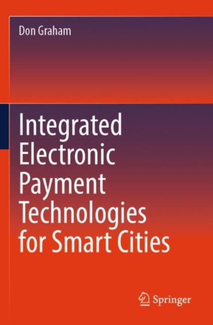 Integrated Electronic Payment Technologies for Smart Cities