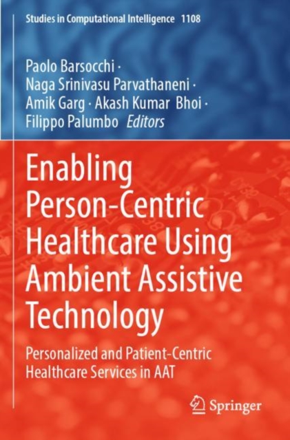 Enabling Person-Centric Healthcare Using Ambient Assistive Technology