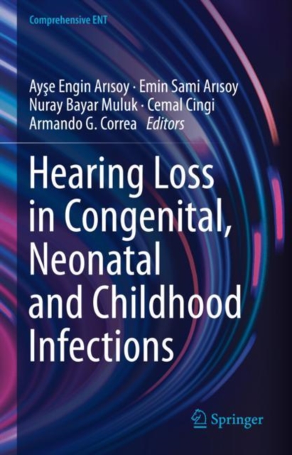 Hearing Loss in Congenital, Neonatal and Childhood Infections