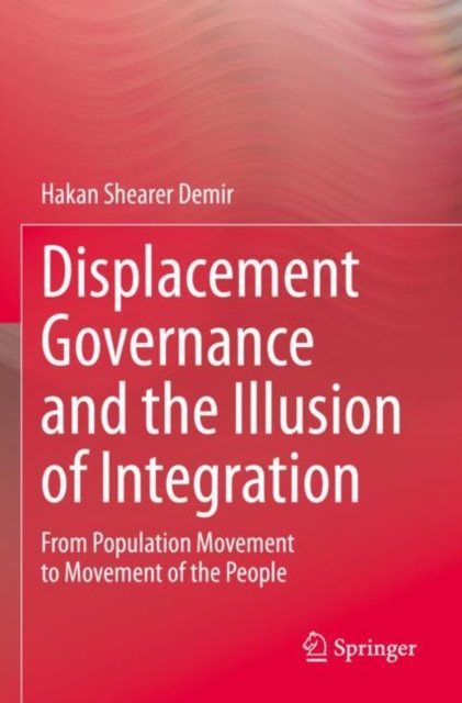 Displacement Governance and the Illusion of Integration
