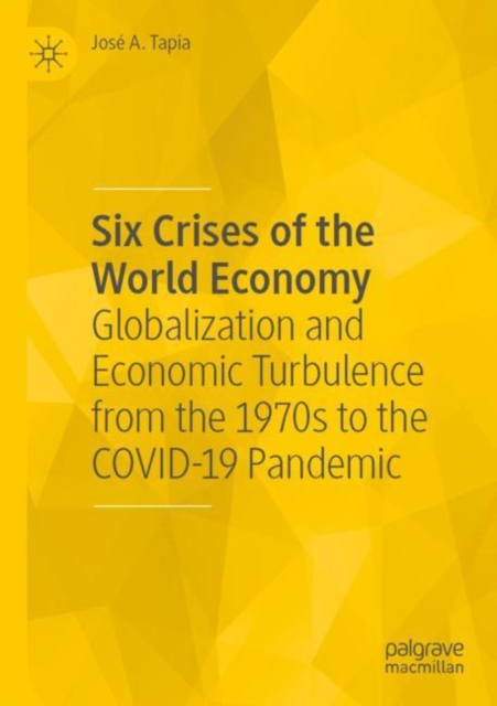 Six Crises of the World Economy
