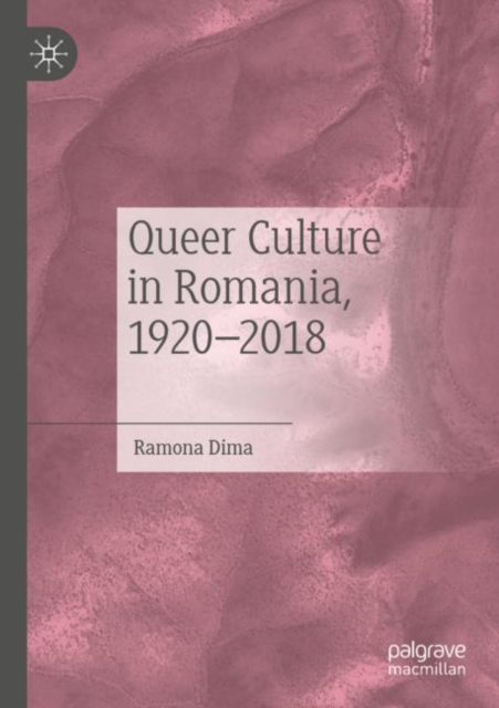Queer Culture in Romania, 1920–2018