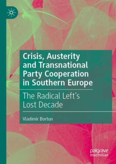 Crisis, Austerity and Transnational Party Cooperation in Southern Europe