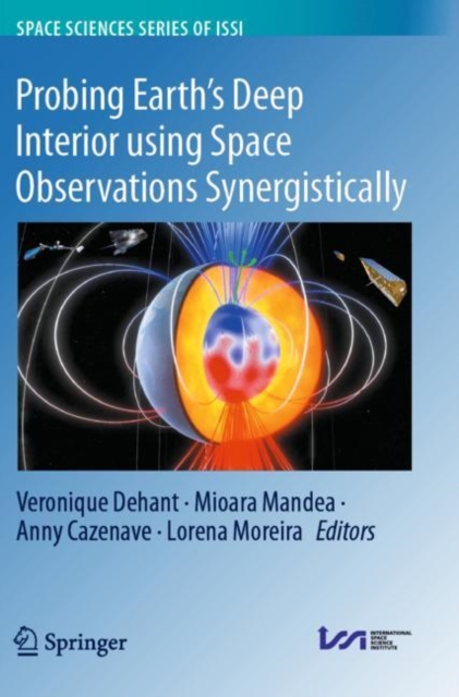 Probing Earth’s Deep Interior using Space Observations Synergistically