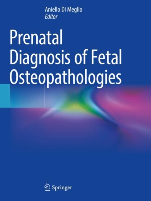 Prenatal Diagnosis of Fetal Osteopathologies