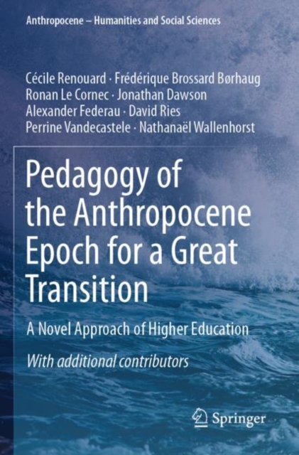 Pedagogy of the Anthropocene Epoch for a Great Transition