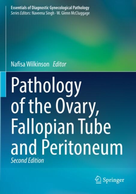 Pathology of the Ovary, Fallopian Tube and Peritoneum