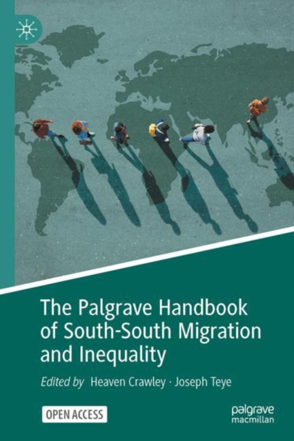 Palgrave Handbook of South-South Migration and Inequality