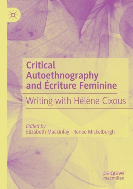Critical Autoethnography and Ecriture Feminine