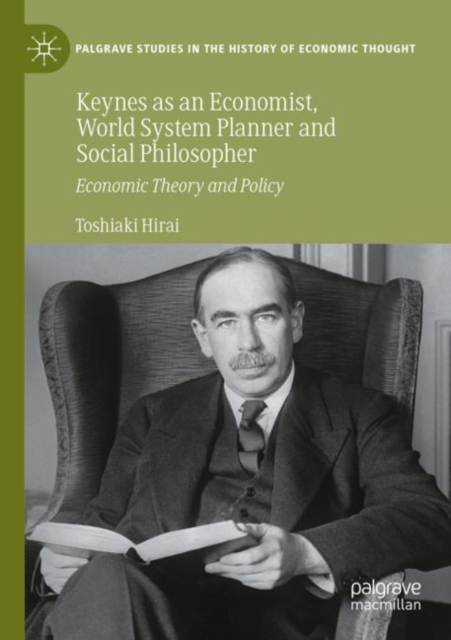 Keynes as an Economist, World System Planner and Social Philosopher