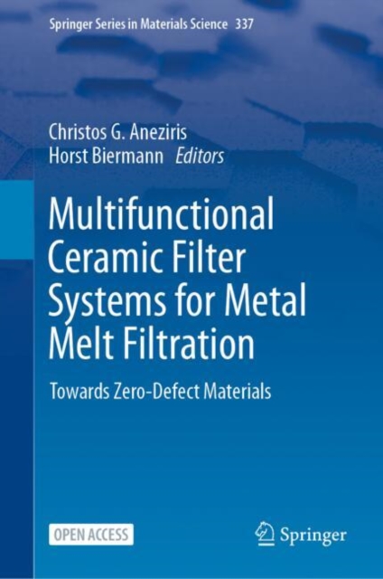 Multifunctional Ceramic Filter Systems for Metal Melt Filtration