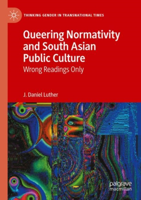 Queering Normativity and South Asian Public Culture