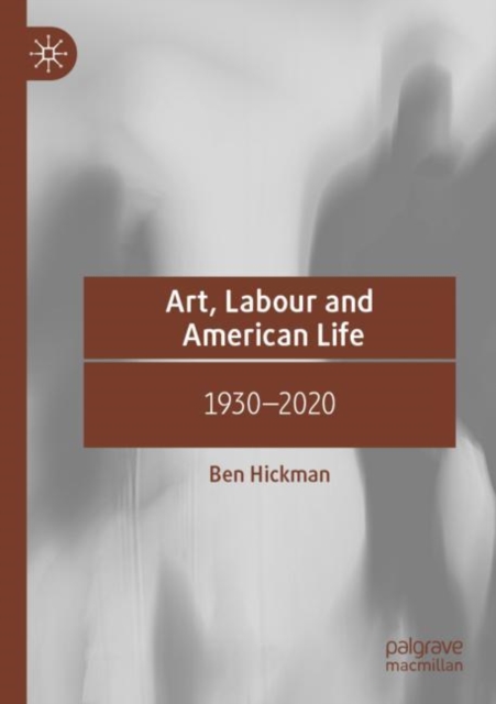 Art, Labour and American Life