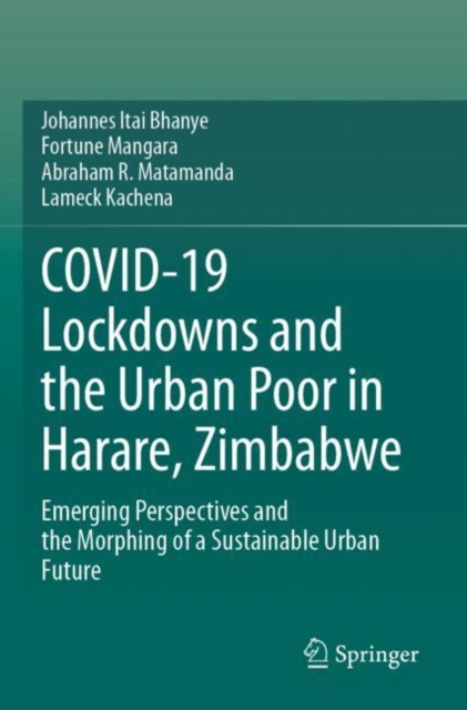 COVID-19 Lockdowns and the Urban Poor in Harare, Zimbabwe