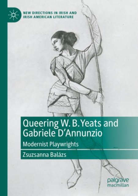 Queering W. B. Yeats and Gabriele D’Annunzio