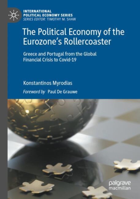 The Political Economy of the Eurozone’s Rollercoaster