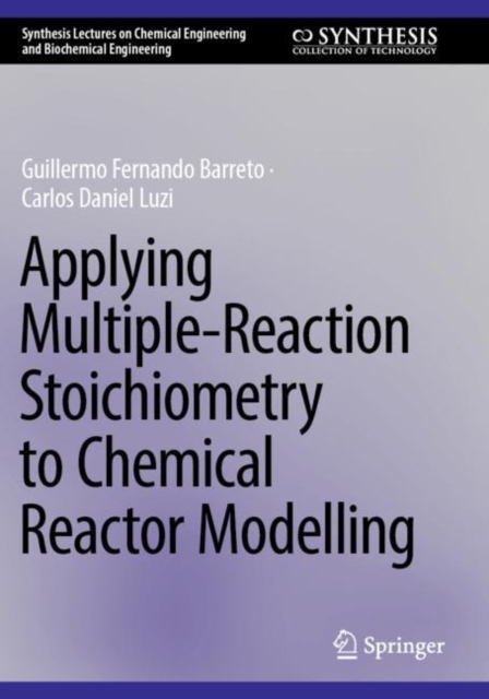 Applying Multiple-Reaction Stoichiometry to Chemical Reactor Modelling