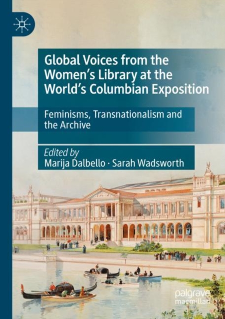 Global Voices from the Women’s Library at the World’s Columbian Exposition